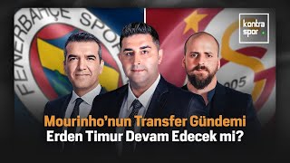 Mourinho’nun Transfer Listesi | Erden Timur Devam Edecek Mi? | Beşiktaş'ta Teknik Direktör Arayışı