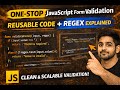 One-Stop JavaScript Form Validation 🔥 Reusable Logic + Regex Explained