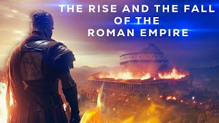The Epic History Of The Roman Empire