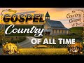 Best Old Country Gospel Songs Ever - Inspirational Country Gospel Music - Beautiful Gospel Hymn 2024