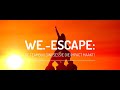 We.-Escape Productvideo