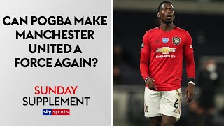 Can Paul Pogba make Manchester United a force again? | Sunday Supplement | Full Show