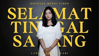 Langit Sore X Vari - Selamat Tinggal Sayang (Official Music Video)