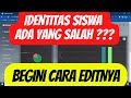 Cara Edit Identitas Siswa | Mudah