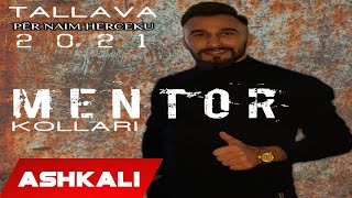 Mentor Kollari - Tallava Rrfash 2021 (Official Audio 4K) Per Naim Hercekun