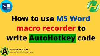 How to use MS Word macro recorder to write AutoHotkey code