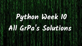 Python Week 10 All GrPA's Solutions | Graded Programming Assignment Solutions