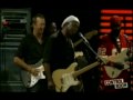 Buddy Guy & Eric Clapton - 15 - Hoochie Coochie Man - Live 2007