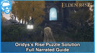 Oridys's Rise Puzzle Solution - Full Narrated Guide - Elden Ring [4k HDR]
