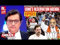 Debate With Arnab LIVE: Congress Wants To Take Away SC, ST and OBC Reservation, Says Amit Shah