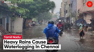 Heavy Rains Caused Waterlogging In Several Parts Of Chennai