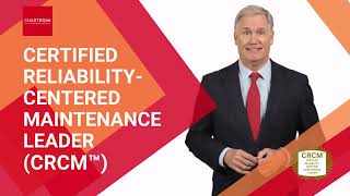 Certified Reliability-Centered Maintenance Leader (CRCM™)