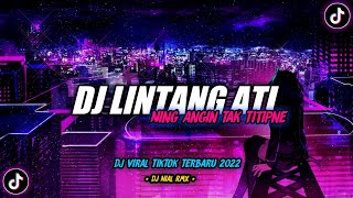 Dj Lintang Ati Remix Viral TikTok Terbaru 2022 Full Bass