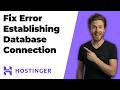 Fix Hostinger Error Establishing A Database Connection (2026 Easy Guide)