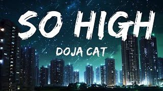 Doja Cat - So High (TikTok Remix)(Lyrics) you get me so high |25min