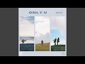 only u