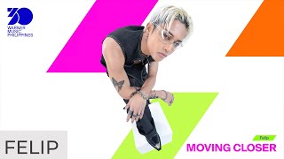 FELIP - 'Moving Closer' ( Audio)