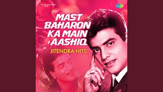 Mast Baharon Ka Main Aashiq - Remix
