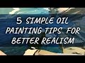 5 Realistic Oil Painting Techniques