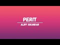 ALIFF ISKANDAR - PERIT (LIRIK VIDEO) [OST PEREMPUAN TANPA DOSA]