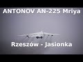 ANTONOV AN-225 Mrija Start Rzeszów - Jasionka 14.11.2021