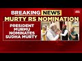 Sudha Murthy's Nomination to Rajya Sabha Celebrated: 'Powerful testament to our Nari Shakti'