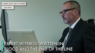Expert Witness: Written in Blood and The End of the Line