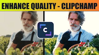 Enhance the QUALITY of your Footage for FREE with ClipChamp Video Editor.