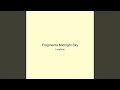 Fragments Midnight Sky