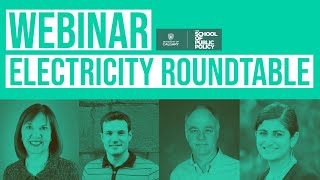 Electricity Roundtable - The School of Public Policy Webinar Series
