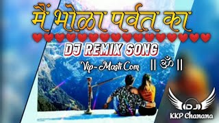 Main Bhola Parvat Ka Dj Remix Song || Tu Rani Mehla ki - Bholenath Kaka Remix || KKP Remix