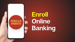 How to Enroll to your Wells Fargo Online Banking