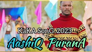NEW PUNJABI SONGS AASHIQ PURANA 2023 ❤️💜|| NEW BEST PUNJABI SONG 😘|| NEW KAKA SONG💘||#kakanewsong