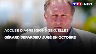 Accusé d'agressions sexuelles : Gérard Depardieu jugé en octobre