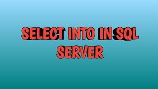 SELECT INTO in sql server | By SQL Training | BY SQL