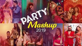 Party Mashup 2019 | Best Of Latest Songs Mashup DJ  Bollywood Party Songs 2019