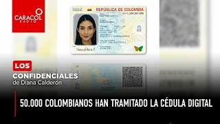 Confidenciales de las 12: 50.000 colombianos han tramitado la cédula digital
