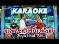 CINTA TAK DIRESTUI KARAOKE TANPA VOCAL COWOK