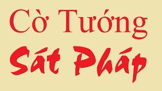 Cờ tướng-Giáp Xa Pháo sát pháp-diệu dụng trong thực chiến