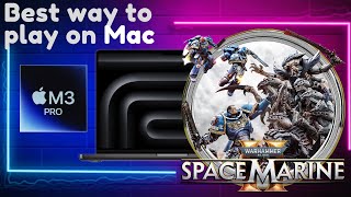 Warhammer 40000: Space Marine 2 on M3 Pro MacBook Gameplay + Performance