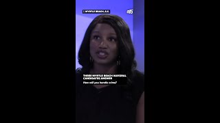 Myrtle Beach Candidates on Crime