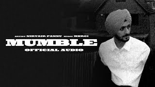 Mumble : Nirvair Pannu | Official Song | Mxrci | Juke Dock