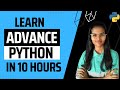 Learn Advance python in 10 hours | Python full course | Advance python full course