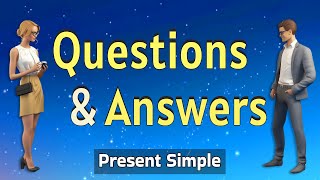 English Conversation Practice - 100 Common Questions and Answers in Present Simple Tense