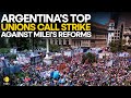 Argentina LIVE: Argentina’s unions pledge ‘total strike’ as Javier Milei pushes economic reforms