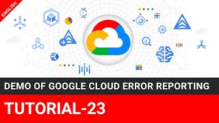Demo of Google Cloud Error Reporting | Tutorial-23 @TheEducationByte