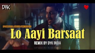 Lo Aayi Barsaat Remix by DYK INDIA | Darshan Raval | New Song 2023| Dard The Album