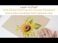 One Stroke Painting with Donna Dewberry - How to Paint a Sunflower, Pt. 2: Leaves and Vines