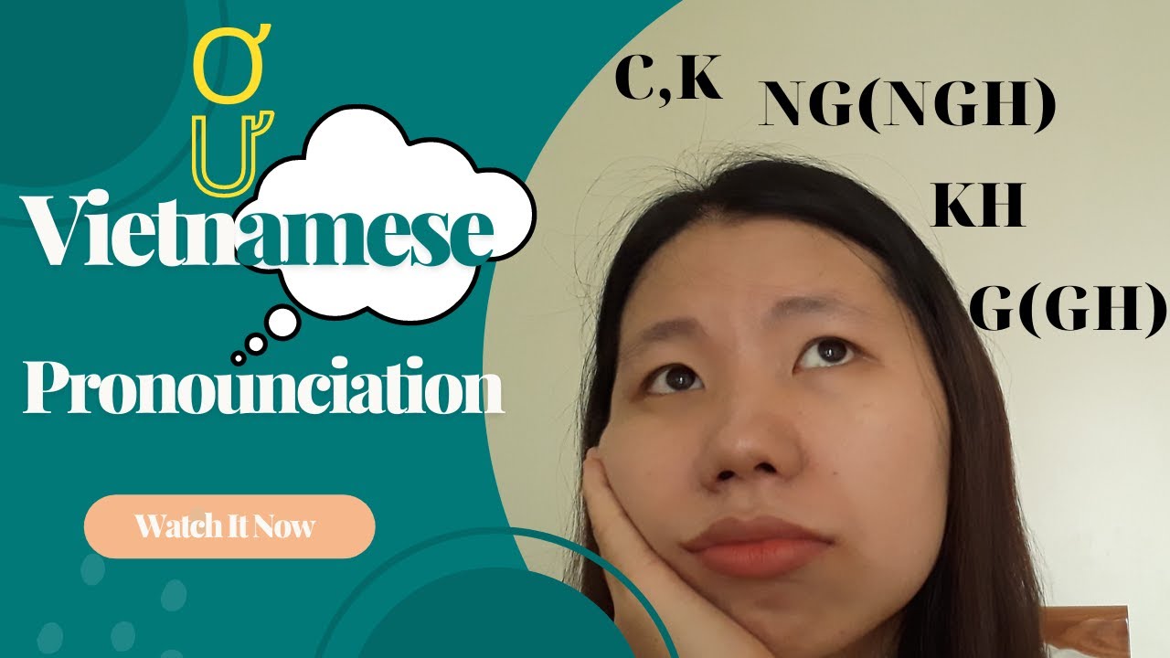 Vietnamese Pronunciation | Cách Phát âm Tiếng Việt | ơ, ư, C, K, Ng(ngh ...