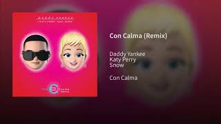 Daddy Yankee + Katy Perry - Con Calma (Feat. Snow) (Remix) (Audio) #concalma